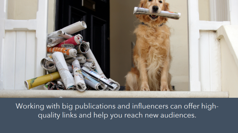 Working with big publications and influencers can offer high