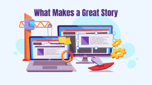 What Makes a Great Story